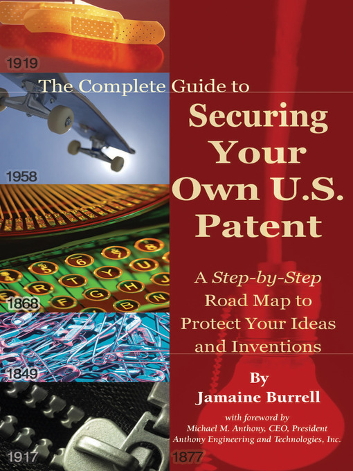 Title details for The Complete Guide to Securing Your Own U. S. Patent by Jamaine Burrell - Available